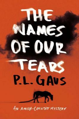 The Names of Our Tears by P. L. Gaus