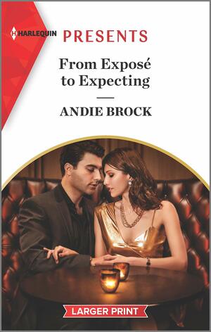 From Exposé to Expecting by Andie Brock