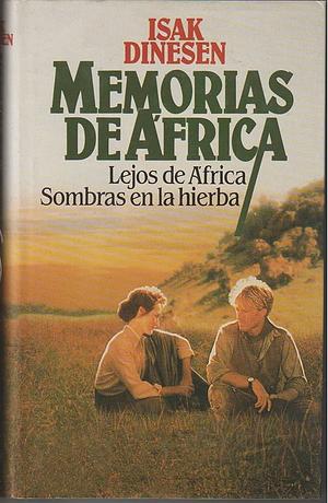 Memorias de África by Isak Dinesen