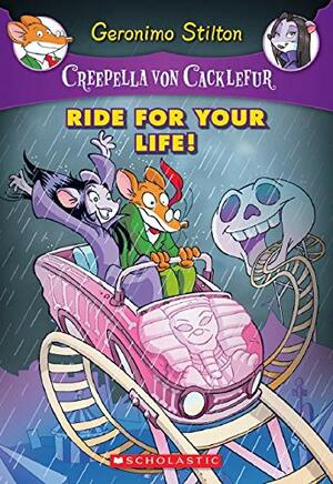 Ride for Your Life! by Geronimo Stilton