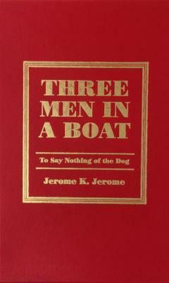 Three Men in a Boat by Jerome K. Jerome