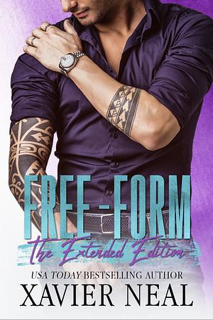 Free Form: The Extended Edition by Xavier Neal