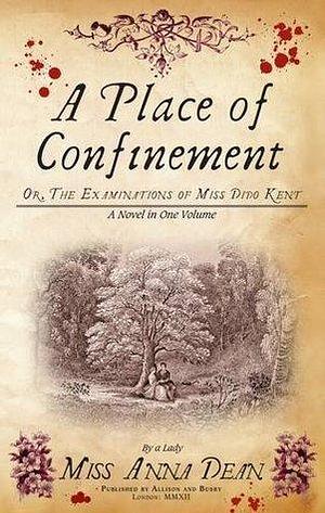 A Place of Confinement: The irresistible historical whodunnit by Anna Dean, Anna Dean