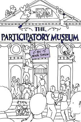 The Participatory Museum by Nina Simon