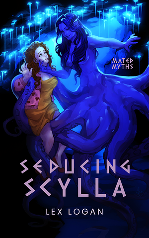 Seducing Scylla by Lex Logan