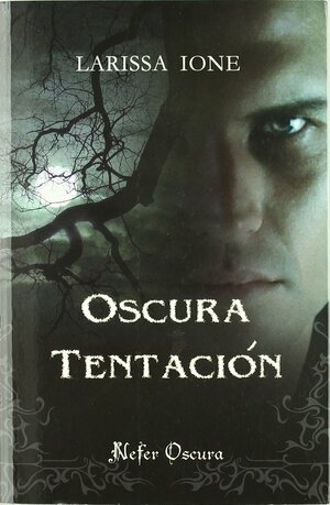 Oscura tentación by Larissa Ione