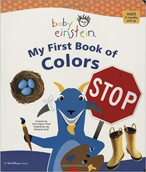 My First Book of Colors (Baby Einstein) by Julie Aigner-Clark, Nadeem Zaidi