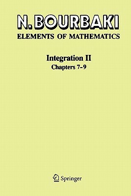 Integration II: Chapters 7-9 by N. Bourbaki