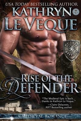 Rise of the Defender by Kathryn Le Veque