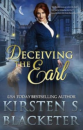 Deceiving the Earl: A Victorian Steampunk Romance by Kirsten S. Blacketer, Kirsten S. Blacketer