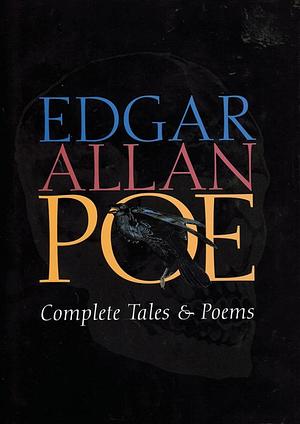 Edgar Allan Poe Complete Tales and Poems by Edgar Allan Poe