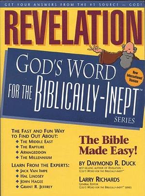 Revelation: God's Word For The Biblically-Inept by Daymond R. Duck