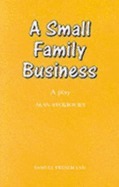 A Small Family Business by Alan Ayckbourn
