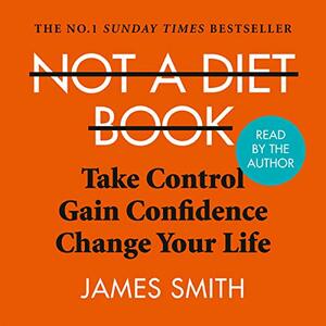 Not a Diet Book by James Smith