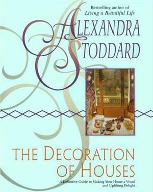 The Decoration of Houses by Alexandra Stoddard