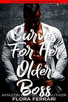 Curves for Her Older Boss by Flora Ferrari