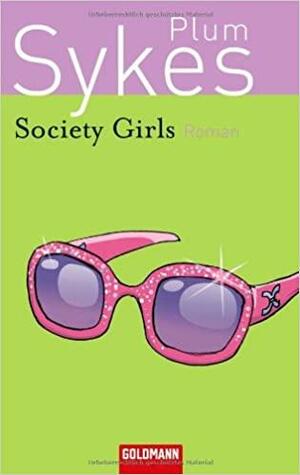 Society Girls by Plum Sykes