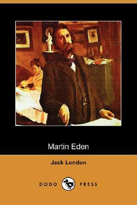 Martin Eden (Dodo Press) by Jack London