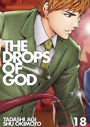 The Drops of God 18 by Tadashi Agi, Shu Okimoto