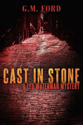 Cast in Stone by G.M. Ford