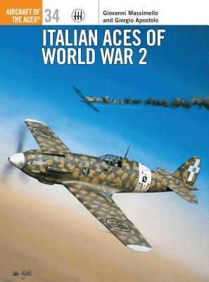 Italian Aces of World War 2 by Giorgio Apostolo