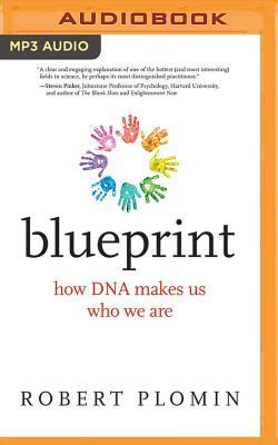 Blueprint: How DNA Makes Us Who We Are by Robert Plomin