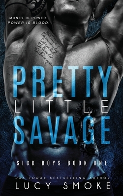 Pretty Little Savage by Lucy Smoke