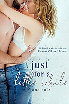 Just for a Little While by Fiona Cole