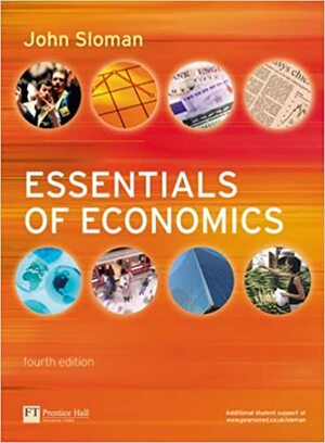 Essentials of Economics. by John Sloman, Dean Garratt by John Sloman