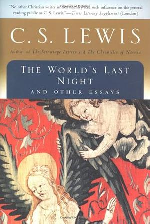 The World's Last Night and Other Essays by C.S. Lewis