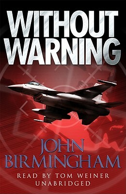 Without Warning by John Birmingham