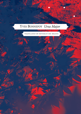 Ursa Major by Yves Bonnefoy