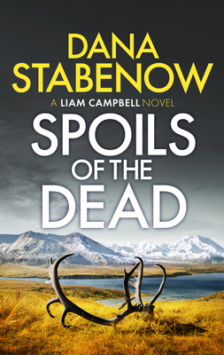 Spoils of the Dead, Volume 5 by Dana Stabenow