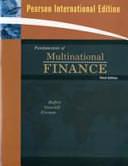 Fundamentals of Multinational Finance by David K. Eiteman, Michael H. Moffett, Arthur I. Stonehill