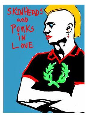 Skinheads and Punks in Love by Ron Kibble