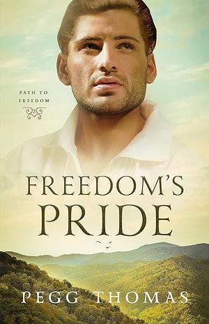 Freedom's Pride by Pegg Thomas