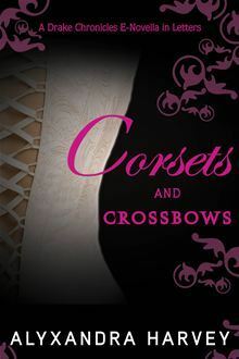 Corsets and Crossbows by Alyxandra Harvey