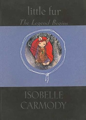 The Legend Begins by Isobelle Carmody