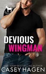 Devious Wingman by Casey Hagen