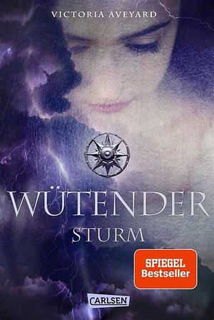 Wütender Sturm (Die Farben des Blutes 4) by Victoria Aveyard