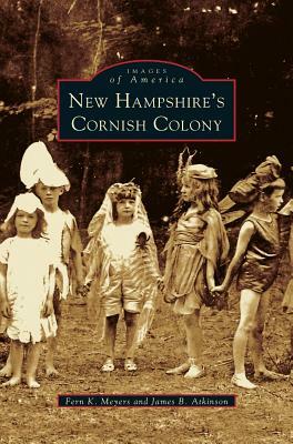 New Hampshire's Cornish Colony by James B. Atkinson, Fern K. Meyers