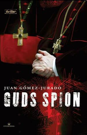 Spion for gud by Juan Gómez-Jurado, Juan Gómez-Jurado