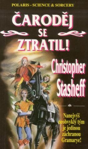 Čaroděj se ztratil! by Christopher Stasheff, Petr Caha