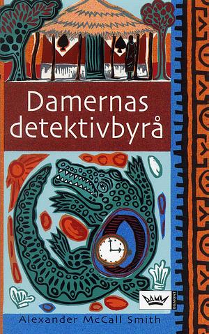 Damernas detektivbyrå by Alexander McCall Smith