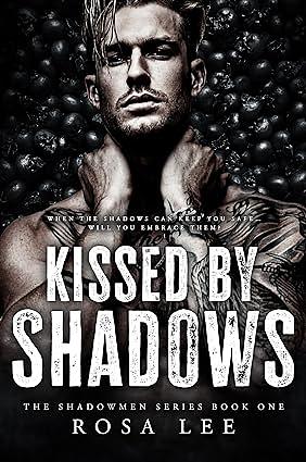 Kissed by Shadows by Rosa Lee