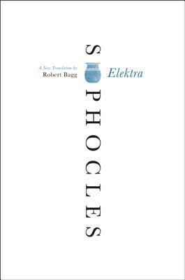 Elektra: A New Translation by Sophocles
