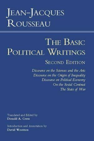 Basic Political Writings by Donald A. Cress, Peter Gray, Jean-Jacques Rousseau
