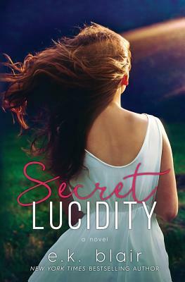 Secret Lucidity by E.K. Blair