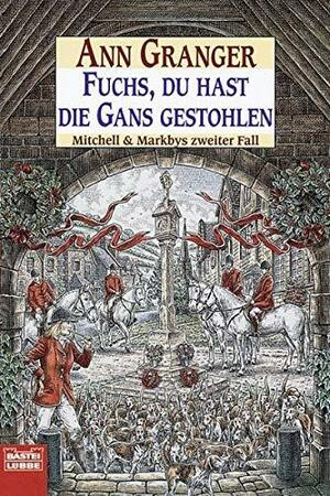 Fuchs, du hast die Gans gestohlen by Ann Granger