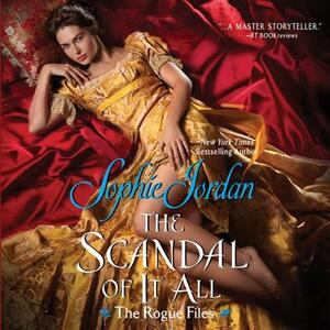 The Scandal of It All by Sophie Jordan